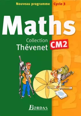 Couverture du produit · Manuel Thévenet 2004 : Mathématiques, CM2