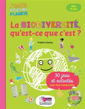 Couverture du produit · La Biodiversité, qu'est-ce que c'est ?