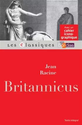 Couverture du produit · Classiques Bordas - Britannicus - Racine