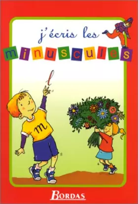 Couverture du produit · J ECRIS LES MINUSCULES NP (Ancienne Edition)