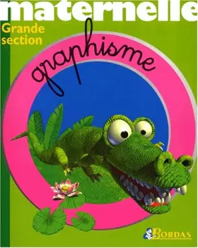 Couverture du produit · MATERNELLE GRAPHISME GS NE (Ancienne Edition)