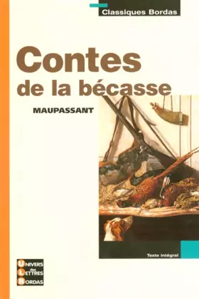 Couverture du produit · Classiques Bordas • Maupassant • Contes de la bécasse