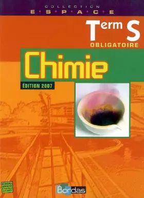 Couverture du produit · E.S.P.A.C.E. Tle S  Chimie - Manuel de l'élève