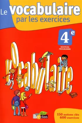 Couverture du produit · Le vocabulaire par les exercices 4e