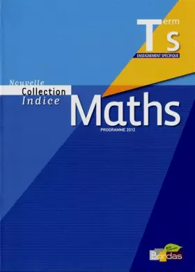 Couverture du produit · Indice Tle S Spécifique • Manuel de l'élève Petit Format (Édition 2012)