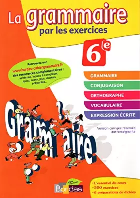 Couverture du produit · La grammaire par les exercices 6e Version corrigée