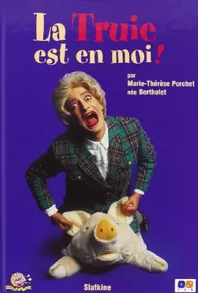 Couverture du produit · La Truie Est en Moi.