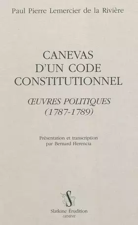Couverture du produit · Canevas d'un code constitutionnel. Oeuvres politiques (1787-1789)
