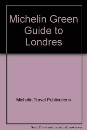 Couverture du produit · Michelin Green Guide to Londres