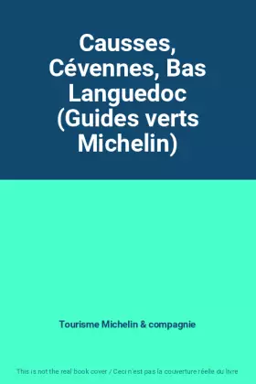 Couverture du produit · Causses, Cévennes, Bas Languedoc (Guides verts Michelin)