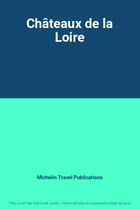 Couverture du produit · Châteaux de la Loire
