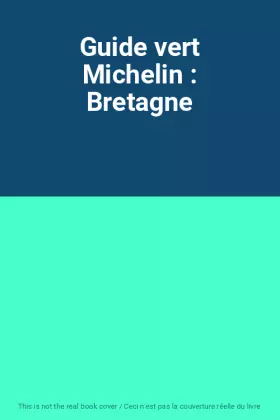 Couverture du produit · Guide vert Michelin : Bretagne