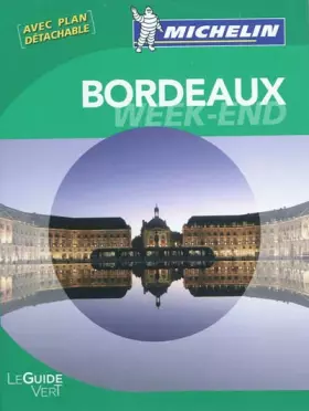Couverture du produit · Guide Vert Week-end Bordeaux