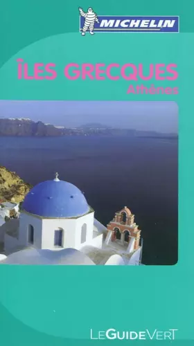 Couverture du produit · Guide Vert Iles Grecques Athènes