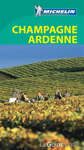 Couverture du produit · Le Guide Vert Champagne, Ardenne Michelin