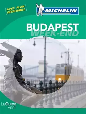 Couverture du produit · Guide Vert - BUDAPEST WEEK-END (GUIDES VERTS/GROEN MICHELIN)