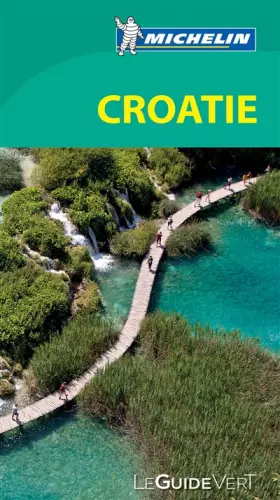 Couverture du produit · Le Guide Vert Croatie Michelin