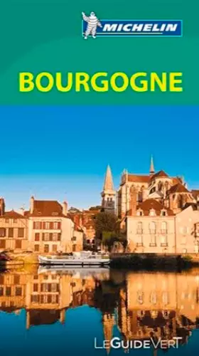 Couverture du produit · Guide Vert Bourgogne Michelin