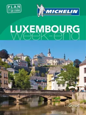 Couverture du produit · Guide Vert Week-end Luxembourg Michelin