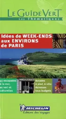 Couverture du produit · 45 idées de week-end aux environs de Paris