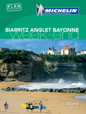 Couverture du produit · GUIDE VERT WEEK-END BAYONNE ANGLET BIARRITZ