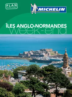 Couverture du produit · GUIDE VERT WEEK-END ILES ANGLO-NORMANDE