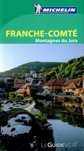 Couverture du produit · Guide Vert Franche-Comté , Jura Michelin