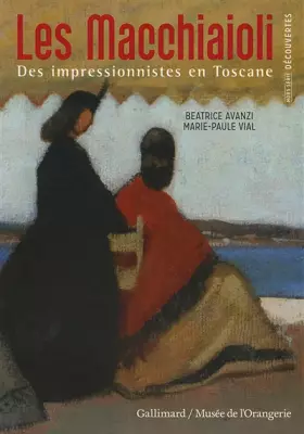 Couverture du produit · Les Macchiaioli: Des impressionnistes en Toscane