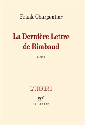 Couverture du produit · La Dernière Lettre de Rimbaud