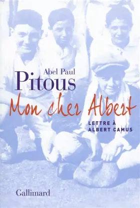 Couverture du produit · Mon cher Albert: Lettre à Albert Camus
