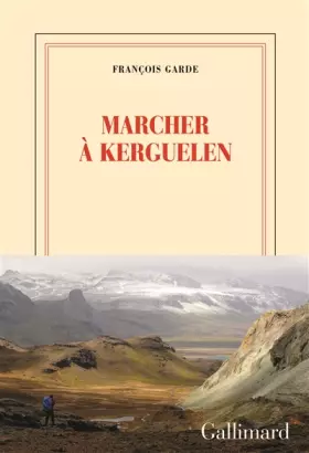 Couverture du produit · Marcher à Kerguelen