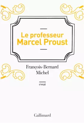 Couverture du produit · Le professeur Marcel Proust