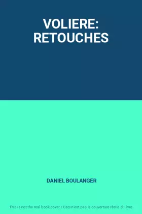 Couverture du produit · VOLIERE: RETOUCHES