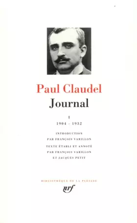 Couverture du produit · Claudel : Journal, tome I 1904-1932