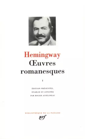 Couverture du produit · Hemingway : Oeuvres romanesques, tome 1