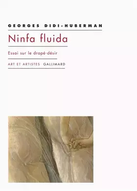 Couverture du produit · Ninfa fluida: Essai sur le drapé-désir