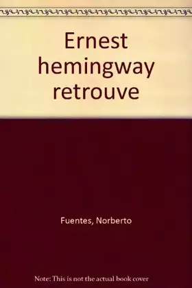 Couverture du produit · Ernest Hemingway retrouvé