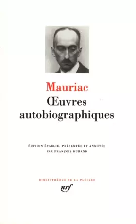 Couverture du produit · Mauriac : Oeuvres autobiographiques
