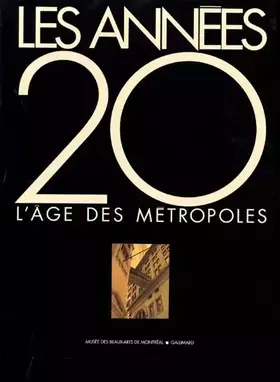 Couverture du produit · Les Années 20, l'âge des métropoles