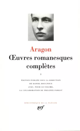 Couverture du produit · Aragon : Oeuvres romanesques complètes, tome 1