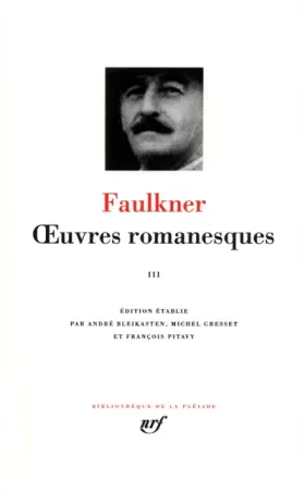 Couverture du produit · Faulkner : Oeuvres romanesques, tome 3