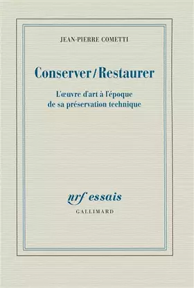 Couverture du produit · Conserver / Restaurer: L'œuvre d'art à l'époque de sa préservation technique