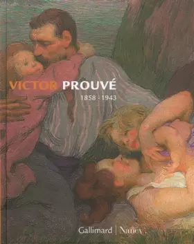 Couverture du produit · Victor Prouvé: (1858-1943)