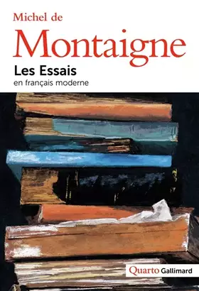 Couverture du produit · Les Essais (en français moderne)