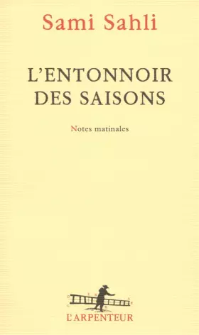 Couverture du produit · L'entonnoir des saisons: Notes matinales