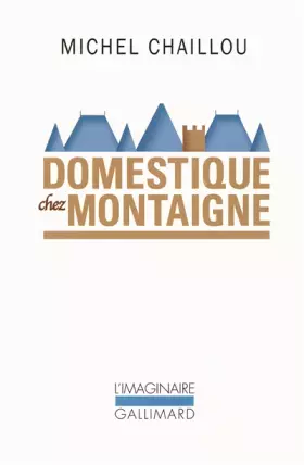 Couverture du produit · Domestique chez Montaigne