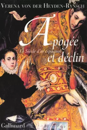 Couverture du produit · Apogée et déclin: Le Siècle d'or espagnol