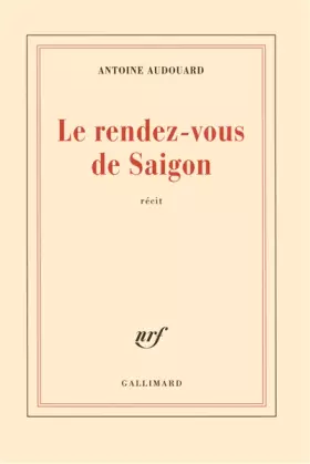 Couverture du produit · Le rendez-vous de Saigon