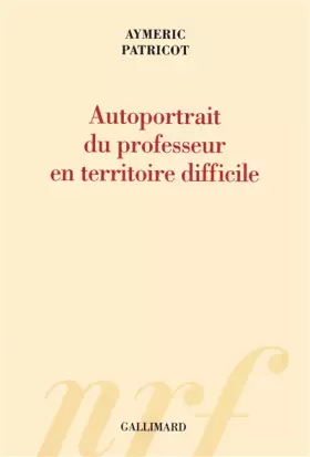 Couverture du produit · Autoportrait du professeur en territoire difficile