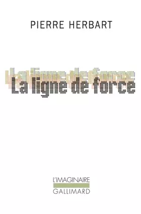 Couverture du produit · La ligne de force